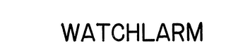 WATCHLARM