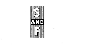 S AND F