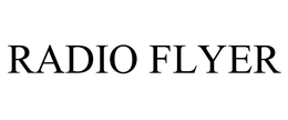 RADIO FLYER trademark