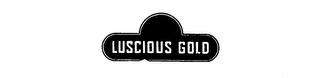 LUSCIOUS GOLD trademark