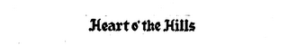 HEART O' THE HILLS