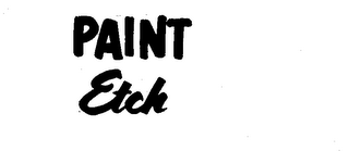 PAINT ETCH trademark
