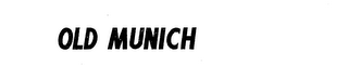OLD MUNICH trademark