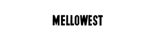 MELLOWEST