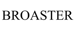 BROASTER