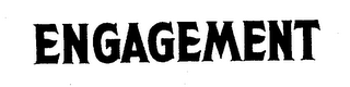 ENGAGEMENT trademark