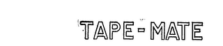 TAPE-MATE