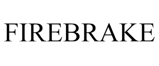 FIREBRAKE trademark