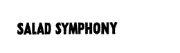 SALAD SYMPHONY trademark