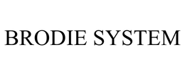 BRODIE SYSTEM