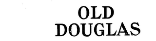OLD DOUGLAS trademark