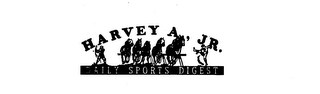 HARVEY A. JR. DAILY SPORTS DIGEST