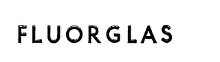 FLUORGLAS trademark