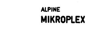 ALPINE MIKROPLEX trademark