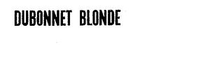 DUBONNET BLONDE