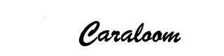 CARALOOM