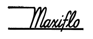 MAXIFLO