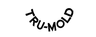 TRU-MOLD