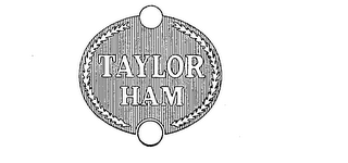 TAYLOR HAM