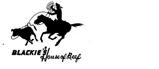 BLACKIE'S HOUSE OF BEEF