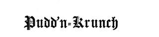 PUDD'N-KRUNCH trademark