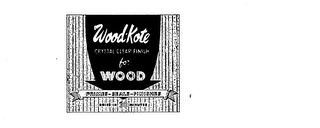 WOOD-KOTE CRYSTAL CLEAR FINISH FOR WOOD PRIMES-SEALS-FINISHES DRIES IN 30 MINUTES