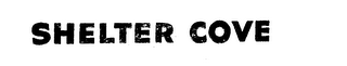 SHELTER COVE trademark