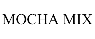 MOCHA MIX trademark