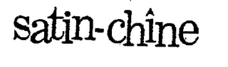 SATIN-CHINE trademark
