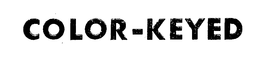 COLOR-KEYED trademark