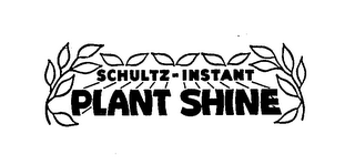 SCHULTZ-INSTANT PLANT SHINE