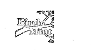 BIRCH MINT