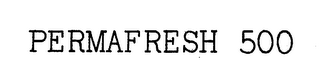 PERMAFRESH 500 trademark