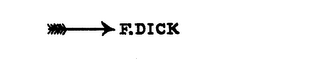 F. DICK