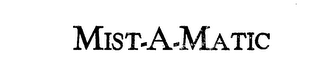 MIST-A-MATIC