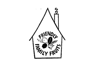 FRIENDLY FAMILY FRUITS trademark