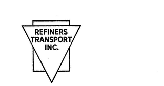 REFINERS TRANSPORT INC.