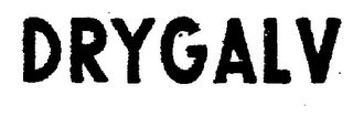 DRYGALV trademark