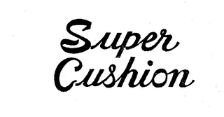 SUPER CUSHION