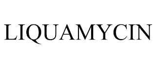 LIQUAMYCIN trademark