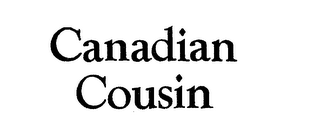 CANADIAN COUSIN trademark