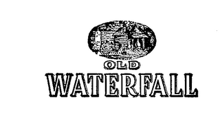 OLD WATERFALL trademark
