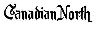 CANADIAN NORTH trademark