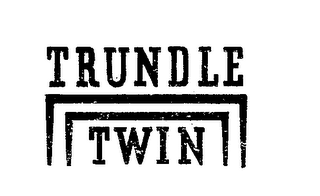 TRUNDLE TWIN