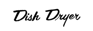 DISH DRYER trademark