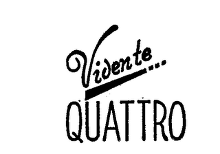 VIVENTE QUATTRO