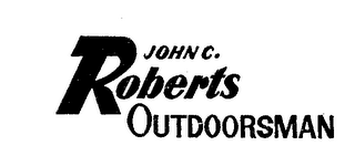 JOHN C. ROBERTS OUTDOORSMAN trademark