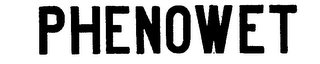 PHENOWET
