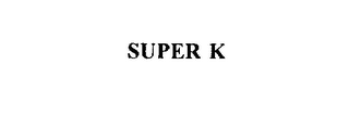 SUPER K trademark