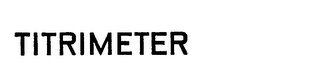 TITRIMETER